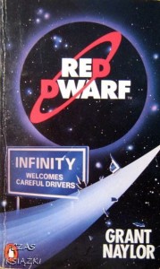 Grant Naylor, Red Dwarf: Infinity Welcomes Careful Drivers