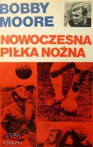 Bobby Moore, Nowoczesna piłka nożna