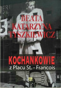Beata Katarzyna Tyszkiewicz, Kochankowie z Placu St.- Francois