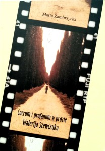 Marta Zambrzycka, Sacrum i profanum w prozie Walerija Szewczuka