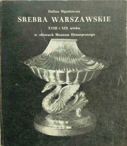 Halina Myszkówna, Srebra warszawskie
