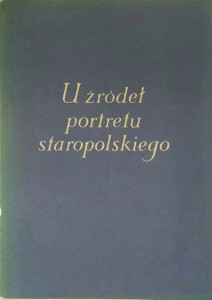 Stanisław Wiliński, U źródeł portretu staropolskiego