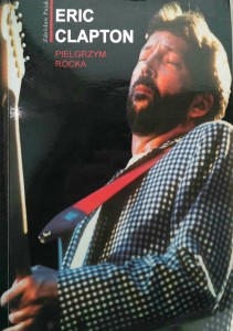 Zdzisław Pająk, Eric Clapton Pielgrzym Rocka