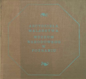 Anna Dobrzycka, Arcydzieła malarstwa Muzeum Narodowego w Poznaniu