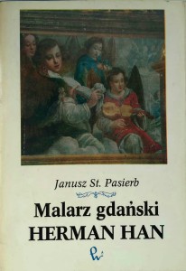 Janusz Pasierb, Malarz gdański Herman Han