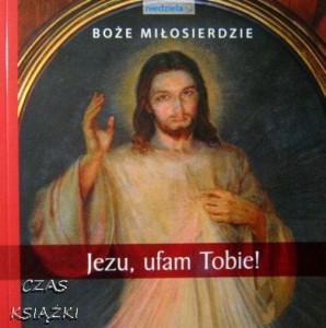 red.B.Bobowska, Jezu, ufam Tobie