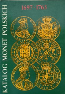 Czesław Kamiński Jerzy Żukowski, Katalog monet polskich 1697- 1763
