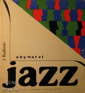 J.Radliński, Obywatel Jazz
