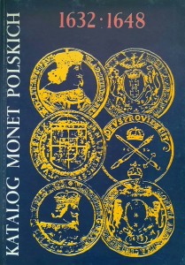 Czesław Kamiński Janusz Kurpiewski, Katalog monet polskich 1632- 1648