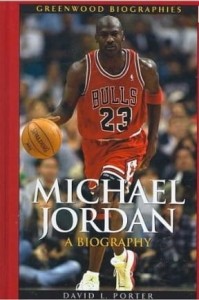 David L.Porter, Michael Jordan: A Biography
