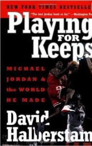 David Halberstam, Playing for Keeps: Michael Jordan and the World He Made