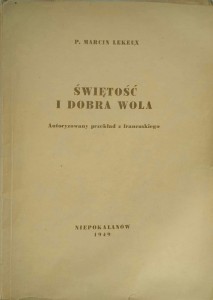 Marcin Lekeux, Świętość i dobra wola