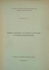 Anna Kmietowicz, Monety arabskie i ich napływ do Polski wczesnośredniowiecznej