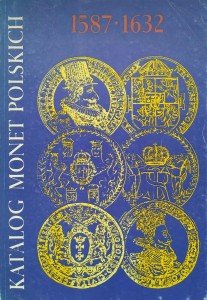Kamiński Kurpiewski, Katalog monet polskich 1587- 1632