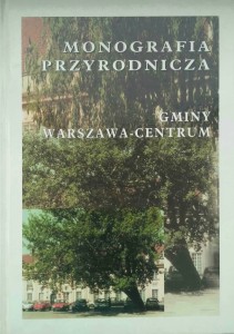 Głowacka, Monografia przyrodnicza gminy Warszawa- Centrum