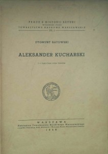Zygmunt Batowski, Aleksander Kucharski
