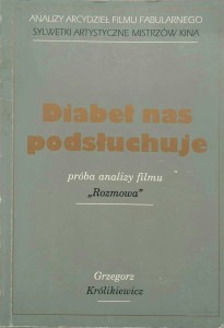 Grzegorz Królikiewicz, Diabeł nas podsłuchuje