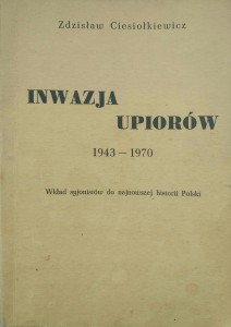 Zdzisław Ciesiołkiewicz, Inwazja upiorów 1943- 1970