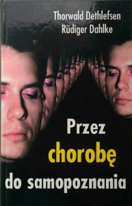Dethlefsen Dahlke, Przez chorobę do samopoznania