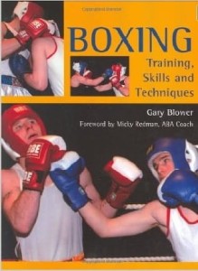 Gary Blower, Boxing: Training, Skills and Techniques