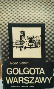 Alceo Valcini, Golgota Warszawy