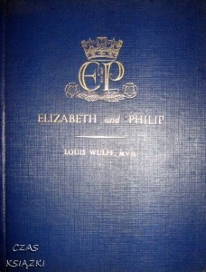 Louis Wulff, Elizabeth and Philip