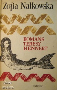 Zofia Nałkowska, Romans Teresy Hennert