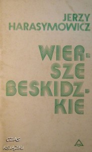 Jerzy Harasymowicz, Wiersze beskidzkie