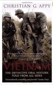 Christian G.Appy, Vietnam: The Definitive Oral History, Told From All Sides