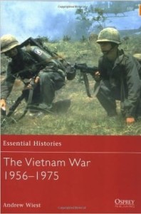 Andy Wiest, The Vietnam War 1956-1975 (Essential Histories)