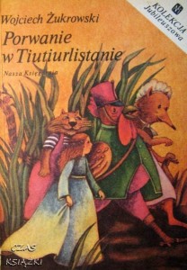Wojciech Żukrowski, Porwanie w Tiutiurlistanie