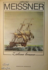 Janusz Meissner, Zielona brama