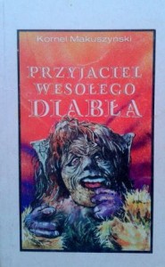 Kornel Makuszyński, Przyjaciel wesołego diabła