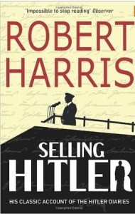 Robert Harris, Selling Hitler: The Story of the Hitler Diaries