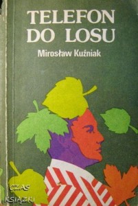 Mirosław Kuźniak, Telefon do losu