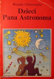 Wanda Chotomska, Dzieci pana Astronoma