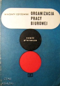 W.Czyżowski, Organizacja pracy biurowej