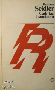 Barbara Seidler, Cadillac i sombrero
