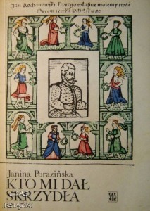 J.Porazińska, Kto mi dał skrzydła