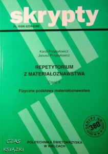 K.Przybyłowicz J.Przybyłowicz, Repetytorium z materiałoznawstwa cz.2