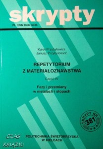K.Przybyłowicz J.Przybyłowicz, Repetytorium z materiałoznawstwa cz.4