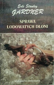 Erle Stanley Gardner, Sprawa lodowatych dłoni