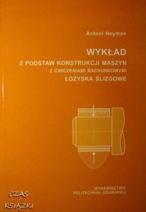 Antoni Neyman, Wykład z podstaw konstrukcji maszyn