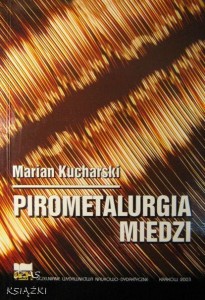 Marian Kucharski, Pirometalurgia miedzi