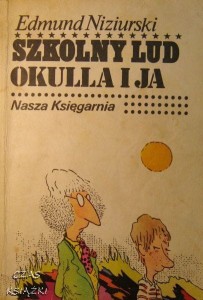 Edmund Niziurski, Szkolny lud Okulla i ja