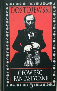 Fiodor Dostojewski, Opowieści fantastyczne