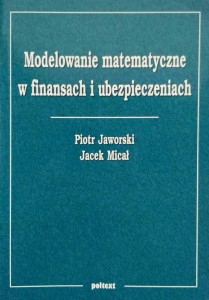Piotr Jaworski, Modelowanie matematyczne w finansach i ubezpieczeniach