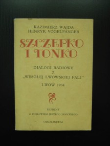 Kazimierz Wajda Henryk Vogelfanger, Szczepko i Tońko