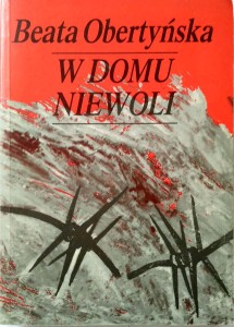 Beata Obertyńska, W domu niewoli