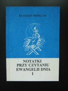 Alojzy Henel, Notatki przy czytaniu Ewangelii dnia I